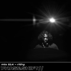 Phaseshift Radio // rithy - Mix 014
