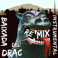 Baixada del Drac - Remix - Instrumental