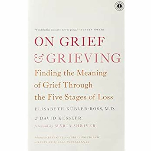 Epub Download On Grief And Grieving Finding The Meaning Of Grief Through The Five Stages Of Loss By Bibah Epub Download On Grief And Grieving Finding The Meaning Of Grief Through The Five Stages Of Loss By Bibah