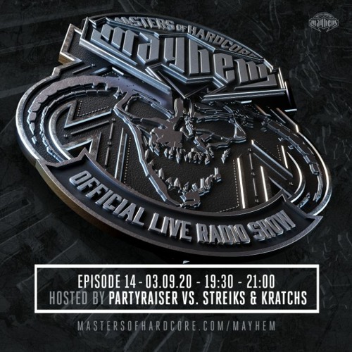 Masters of Hardcore Mayhem - Partyraiser vs. Streiks & Kratchs | Episode #014