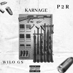 P2r x Wilo Gs - KARNAGE