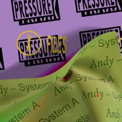 Andy - System A - PT X Files 007 (Snippet)