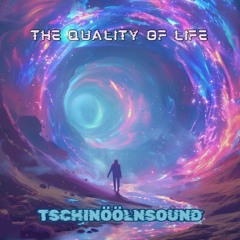 Quality Of Life - Tschinöölnsound (Homemaster)