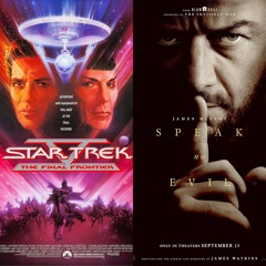 Podcast #183 - Star Trek V: The Final Frontier (1989) & Speak No Evil (2024)