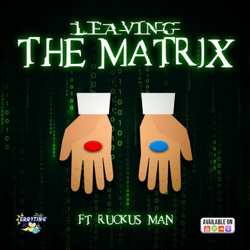 Erryting Kool 067 - Leaving The Matrix ft. Ruckus Man