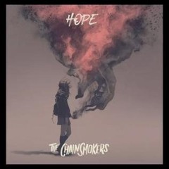The Chainsmokers - Hope - ft. Winona Oak - VIP