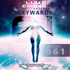 Luke Evans pres. Skywards Episode 61