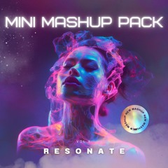 MINI MASHUP PACK - Resonate