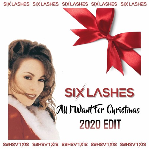 All I Want Is A Booty Xmas (SIX LASHES 2020 EDIT) **free download**