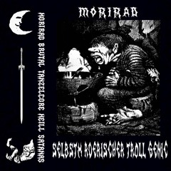 MORIRAD - SELBSTMÖRDERISCHER TROLL GENIC ( FULL EP) DUNGEON SYNTH