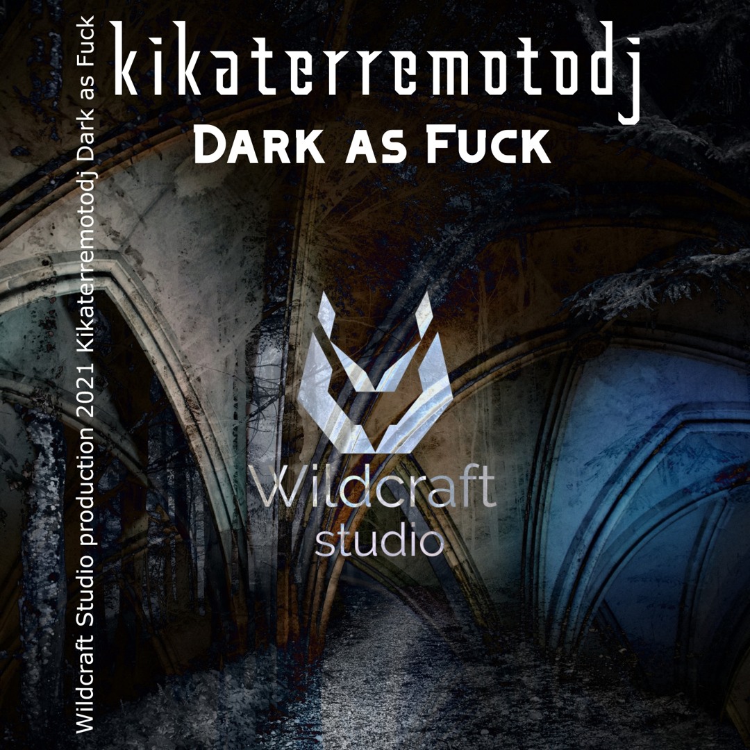 Stream Dark as Fuck (Original Mix) by kikaterremotodj | Listen