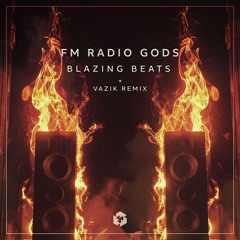 PREMIERE: FM Radio Gods - Blazing Beats (Original Mix) [Techgnosis Records]