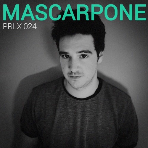 Parallax 024 | MASCARPONE