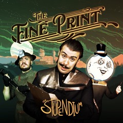 The Fine Print - The Stupendium