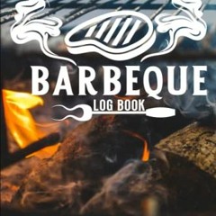 +% BBQ Log Book, Barbeque Pitmaster Recipe Notes Journal With Amazing Grill Design Cover To Tak