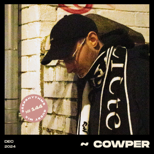 Guest mix #144 || Cowper for Deeprhythms