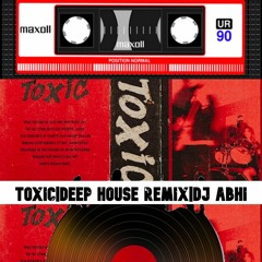 TOXIC - AP Dhillon| Deep House Remix| DJ Abhi
