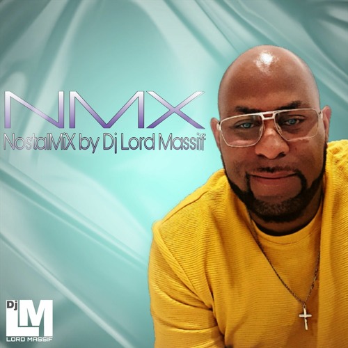 NosTalMix by Dj Lord Massif