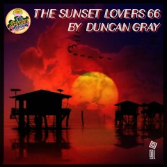 The Sunset Lovers #66 with Duncan Gray