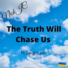 NickJC The Truth Will Chase Us Ft Sergi Yaro