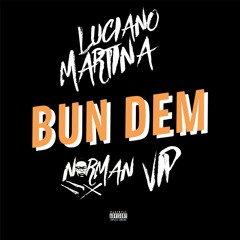Luciano Martina - Bun Dem (Norman VIP) [Radio Edit]