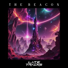 Late Tracks - The Beacon