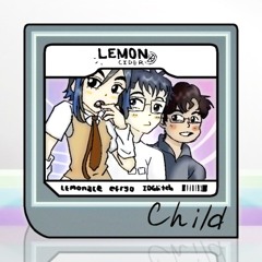 child | Lemonace x efryo x IDGlitch