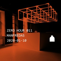 Zero Hour 011: Manfredas