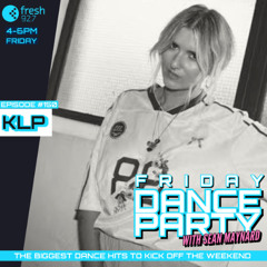Friday Dance Party #150 with KLP