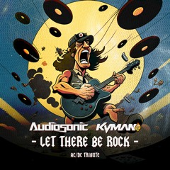 AC/DC - Let There Be Rock (Audiosonic & Kvman) | OUT NOW ★ FREE DOWNLOAD ★ By Sonektar Records