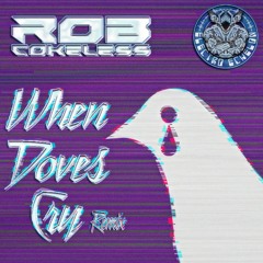 Rob Cokeless - When Doves Cry