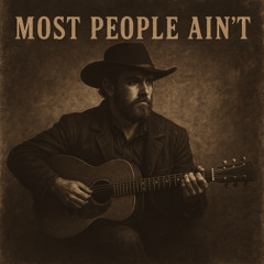 Most People Ain't