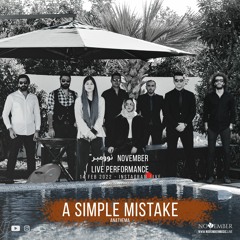 A Simple Mistake - Live Performance (Nowember)