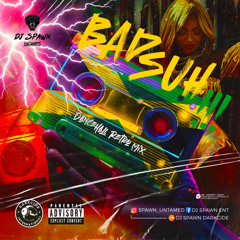 DJ SPAWN - BAD SUH ! DANCEHALL  RETRO MIX 2024
