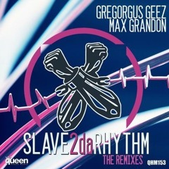 Slave 2da Rhythm - Max Grandon feat. Gregorgus Geez (aleXio Drum Beat Mix)