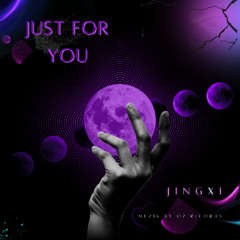 [Original Edition] - JUST FOR YOU By JINGXi (MUZIK BY OZ RECORDS)