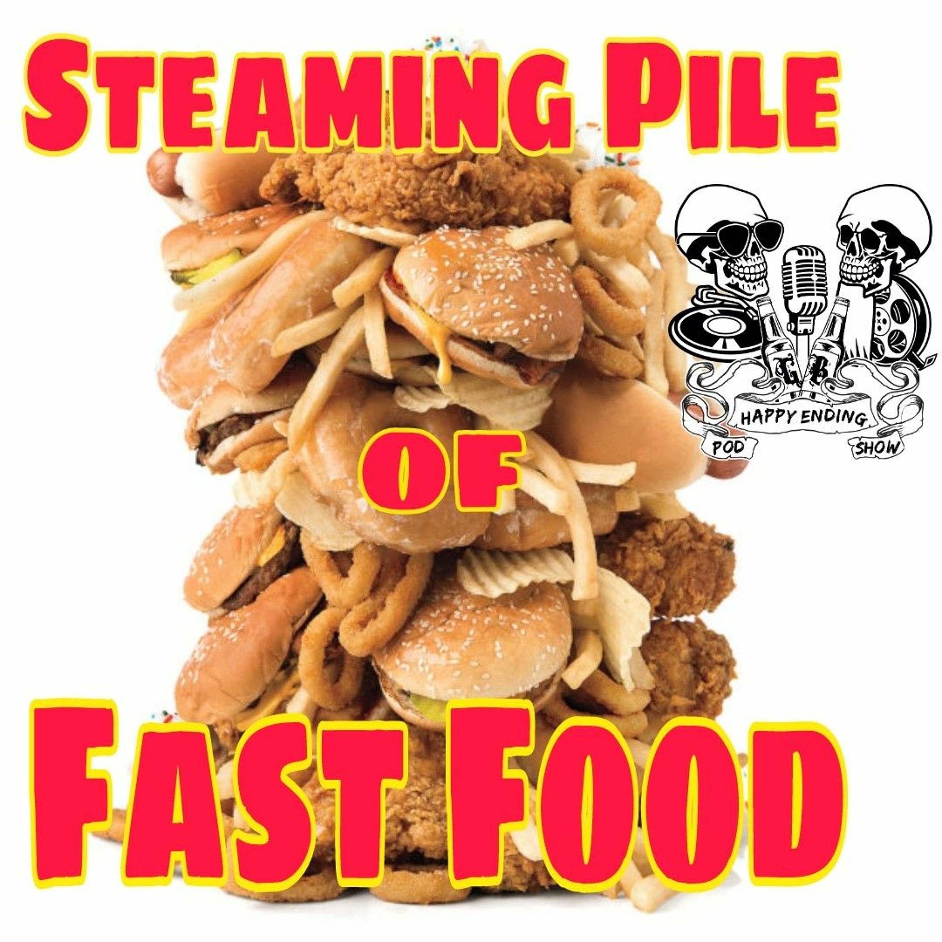 Episode 150 Steaming Pile of Fast Food episode artwork
