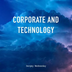 Sergey Wednesday - Corporate And Technology (Original Mix)