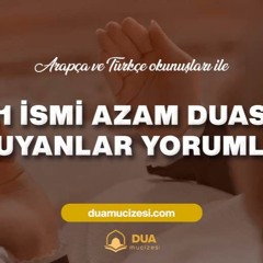 11 İsmi Azam Duası Okuyanların Yorumları