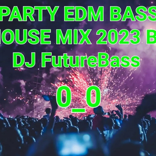 Stream Party Mix 2023 / Bass House EDM Mix 2023 by DJ FutureBass