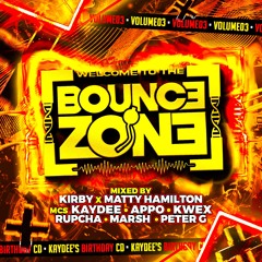 BounceZone Volume 03 - DJs Kirby & Matty Hamilton / MCs Kaydee Appo Kwex Rupcha Marsh PeterG
