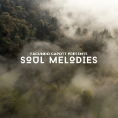 Facundo Capott Presents "Soul Melodies" Podcast #02