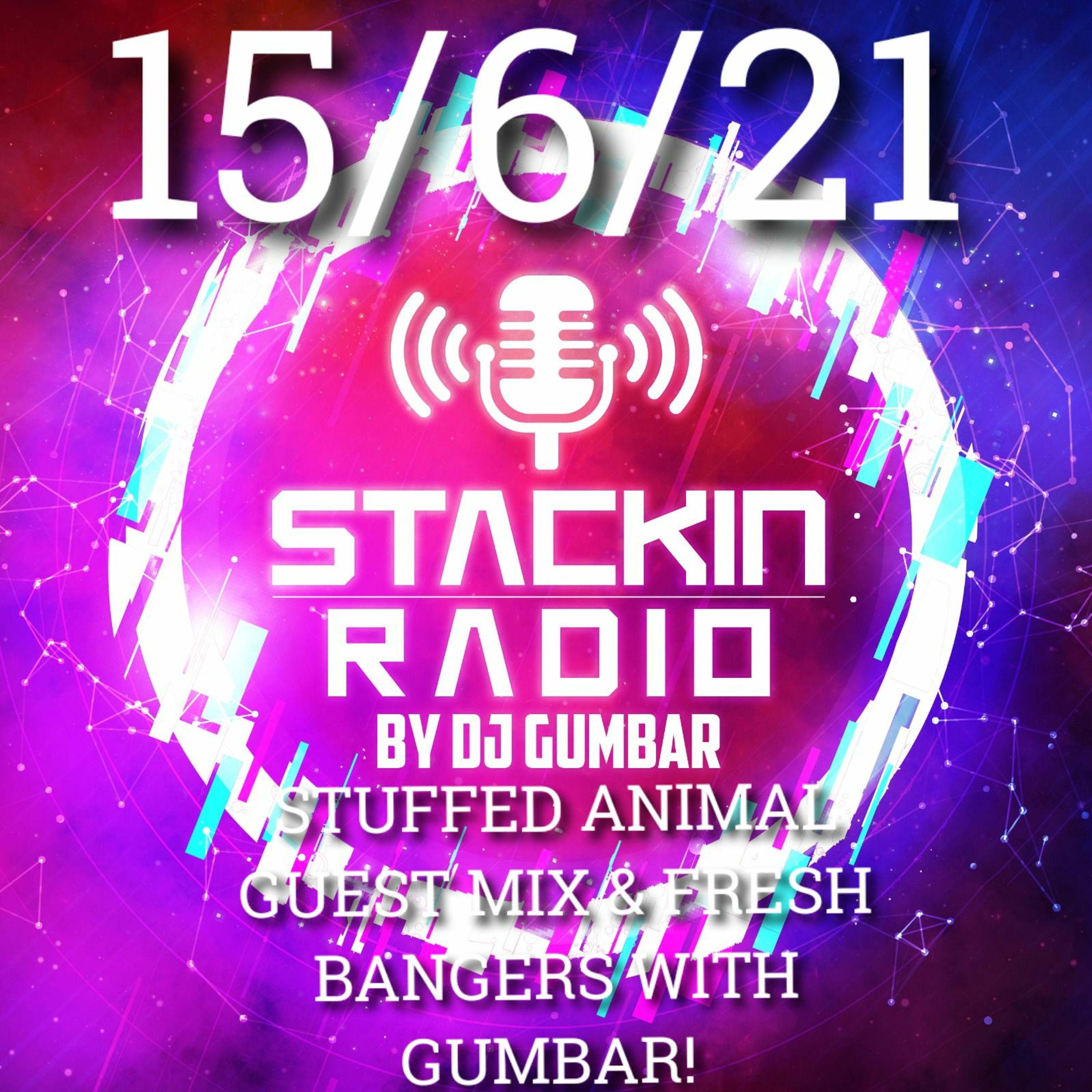 Stackin' Radio Show 15- 6-21 - Ft Stuffed Animal Hosted By Gumbar - NRGLive.co.uk episode artwork