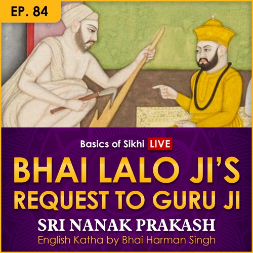 #84 Bhai Lalo Ji's Request to Guru Ji | Sri Nanak Prakash (Suraj Prakash) English Katha