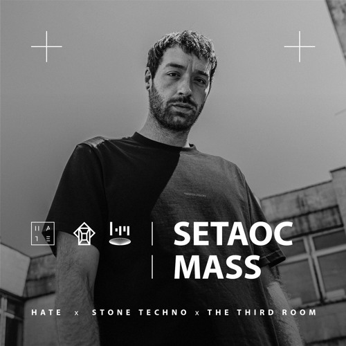 Setaoc Mass - HATE x The Third Room x Stone Techno Festival 2022