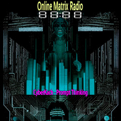 CyberKach - Prompt Thinking (11) [@OnlineMatrixRadio] [Breakbeat] [130 BPM]