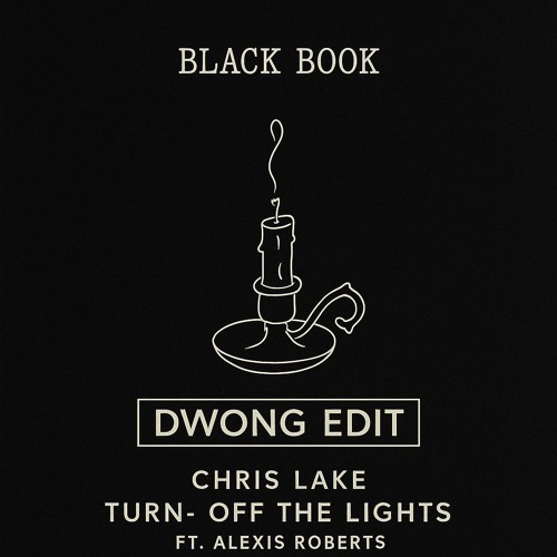 Turn off the Lights - Dwong Edit