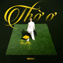 THỜ Ơ-WEAN(1 hour)