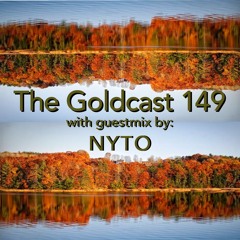The Goldcast 149 (Nov 7, 2025) with guestmix by NYTO