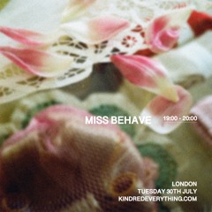 MISS BEHAVE 30.7.24